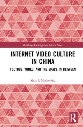 Marc L Moskowitz - Internet Video Culture in China, Inbunden
