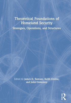 bokomslag Theoretical Foundations of Homeland Security