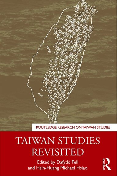Dafydd Fell, Hsin-Huang Michael Hsiao - Taiwan Studies Revisited, Inbunden