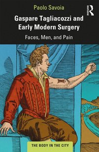 bokomslag Gaspare Tagliacozzi and Early Modern Surgery