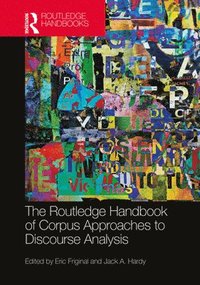 bokomslag The Routledge Handbook of Corpus Approaches to Discourse Analysis