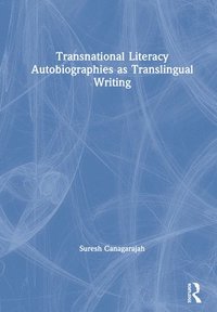 bokomslag Transnational Literacy Autobiographies as Translingual Writing