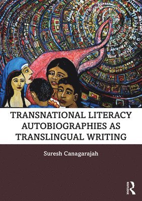 Transnational Literacy Autobiographies as Translingual Writing 1