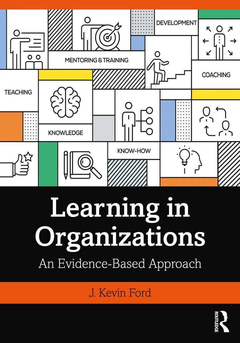 J. Kevin Ford, J. Kevin (Michigan State University) Ford - Learning in Organizations, Häftad