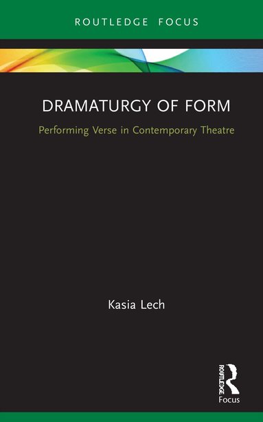 Kasia Lech - Dramaturgy of Form, Inbunden