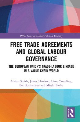 Free Trade Agreements and Global Labour Governance 1
