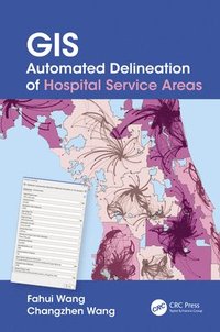 bokomslag GIS Automated Delineation of Hospital Service Areas