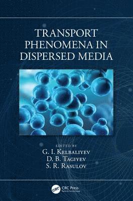 bokomslag Transport Phenomena in Dispersed Media