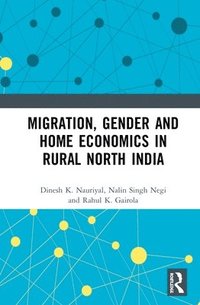 bokomslag Migration, Gender and Home Economics in Rural North India