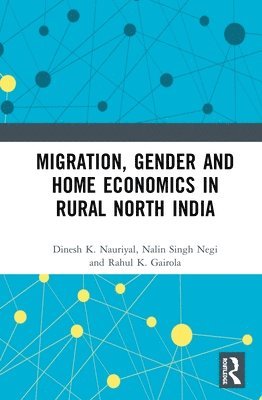 Migration, Gender and Home Economics in Rural North India 1