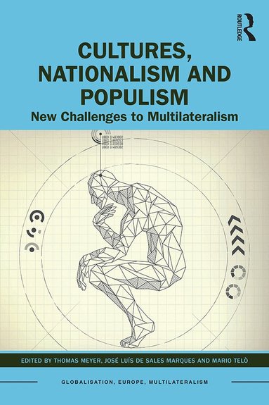 José Luís de Sales Marques, Thomas Meyer, Mario Telò - Cultures, Nationalism and Populism, Inbunden