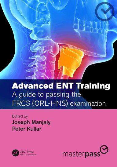 Joseph Manjaly, Peter Kullar - Advanced ENT training, Häftad