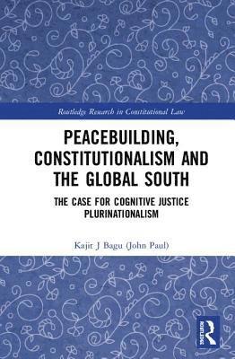 bokomslag Peacebuilding, Constitutionalism and the Global South