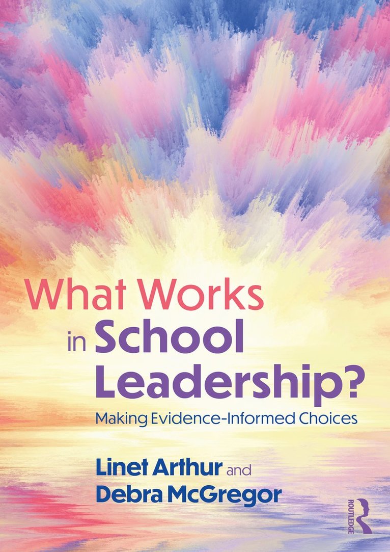 What Works in School Leadership? 1