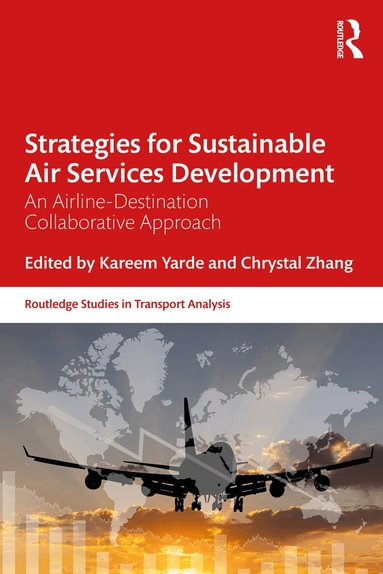 Chrystal Zhang, Kareem Yarde - Strategies for Sustainable Air Services Development, Häftad