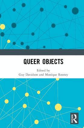 Guy Davidson, Monique Rooney - Queer Objects, Inbunden