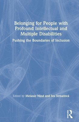 bokomslag Belonging for People with Profound Intellectual and Multiple Disabilities