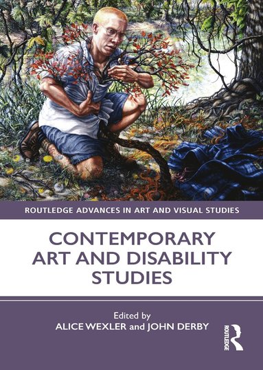 Alice Wexler, John Derby - Contemporary Art and Disability Studies, Inbunden