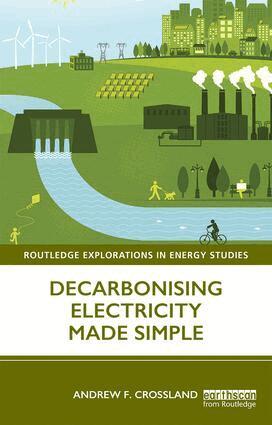 Andrew F. Crossland - Decarbonising Electricity Made Simple, Häftad