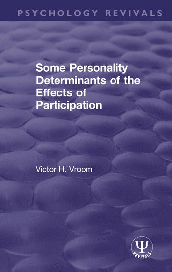 bokomslag Some Personality Determinants of the Effects of Participation