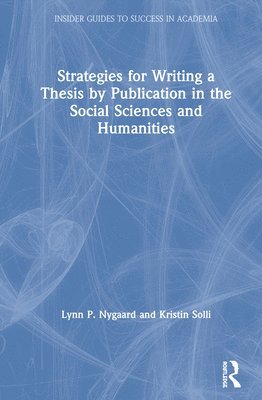 Strategies for Writing a Thesis by Publication in the Social Sciences and Humanities 1