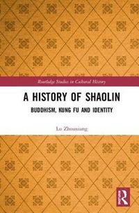 bokomslag A History of Shaolin