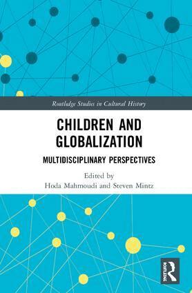 Hoda Mahmoudi, Steven Mintz - Children and Globalization, Inbunden