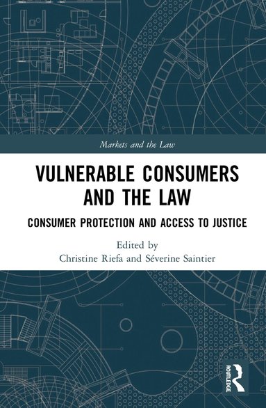 Christine Riefa, Severine Saintier - Vulnerable Consumers and the Law, Inbunden