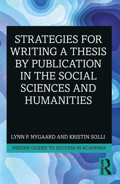 bokomslag Strategies for Writing a Thesis by Publication in the Social Sciences and Humanities