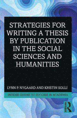 Strategies for Writing a Thesis by Publication in the Social Sciences and Humanities 1