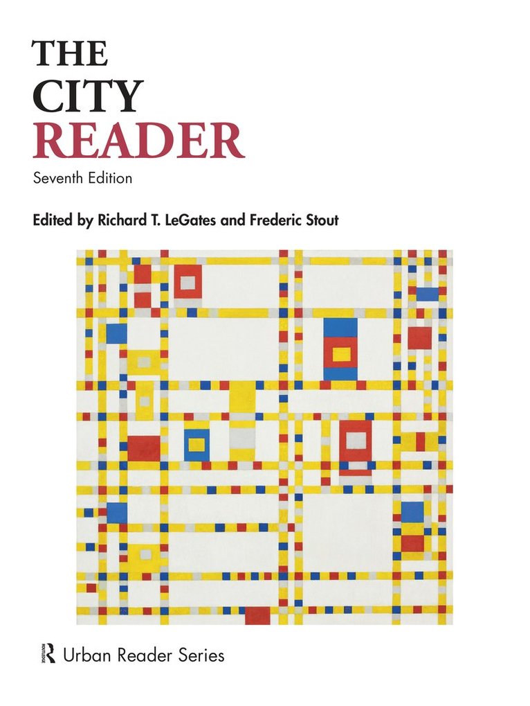 Richard T. LeGates, Frederic Stout, Roger W. Caves, USA) LeGates, Richard T. (San Francisco State University, USA) Caves, Roger W. (San Diego State University, Richard T. Legates - City Reader, Häftad
