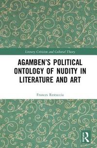 bokomslag Agambens Political Ontology of Nudity in Literature and Art