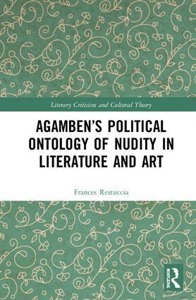 Frances Restuccia - Agamben’s Political Ontology of Nudity in Literature and Art, Inbunden