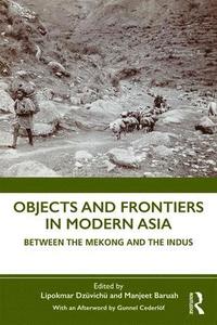 bokomslag Objects and Frontiers in Modern Asia