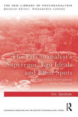 Vic Sedlak - Psychoanalyst's Superegos, Ego Ideals and Blind Spots, Häftad