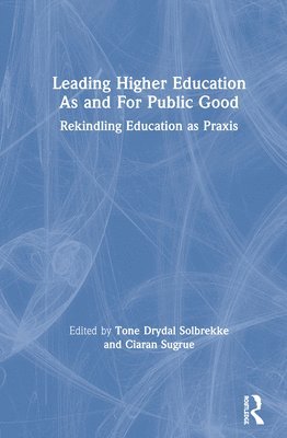 bokomslag Leading Higher Education As and For Public Good