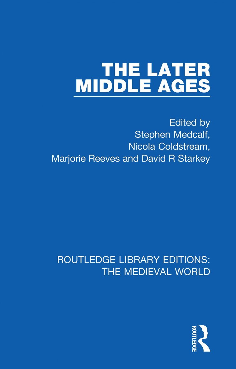 Stephen Medcalf, Nicola Coldstream, Marjorie Reeves, David R Starkey - Later Middle Ages, Häftad