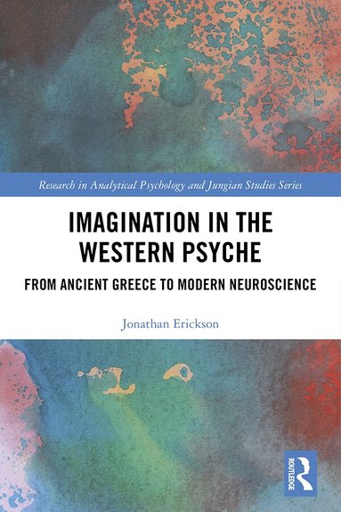 Jonathan Erickson - Imagination in the Western Psyche, Inbunden