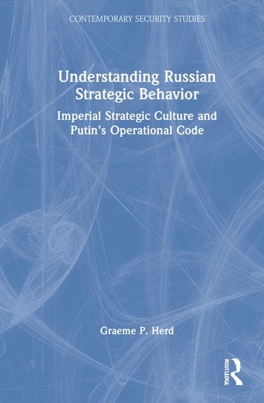 bokomslag Understanding Russian Strategic Behavior