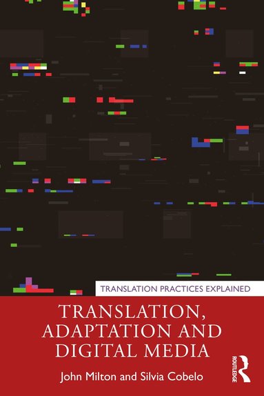 John Milton, Silvia Cobelo - Translation, Adaptation and Digital Media, Häftad