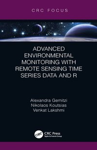 bokomslag Advanced Environmental Monitoring with Remote Sensing Time Series Data and R