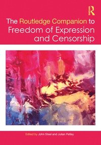 bokomslag The Routledge Companion to Freedom of Expression and Censorship