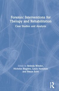 bokomslag Forensic Interventions for Therapy and Rehabilitation