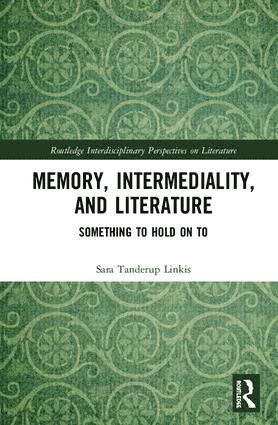 bokomslag Memory, Intermediality, and Literature