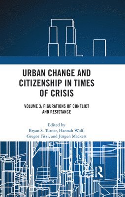 Urban Change and Citizenship in Times of Crisis 1