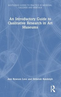 bokomslag An Introductory Guide to Qualitative Research in Art Museums