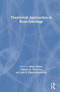 bokomslag Theoretical Approaches in Bioarchaeology