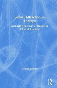 bokomslag Sexual Attraction in Therapy