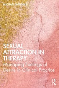 bokomslag Sexual Attraction in Therapy