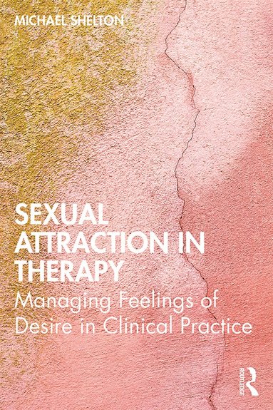 bokomslag Sexual Attraction in Therapy